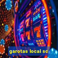 garotas local sc